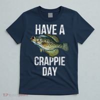 Have A Crappie Day Crappie Fishing T-Shirt thumb 5