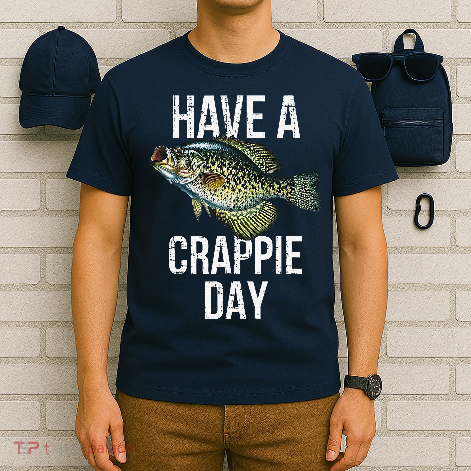 Have A Crappie Day Crappie Fishing T-Shirt