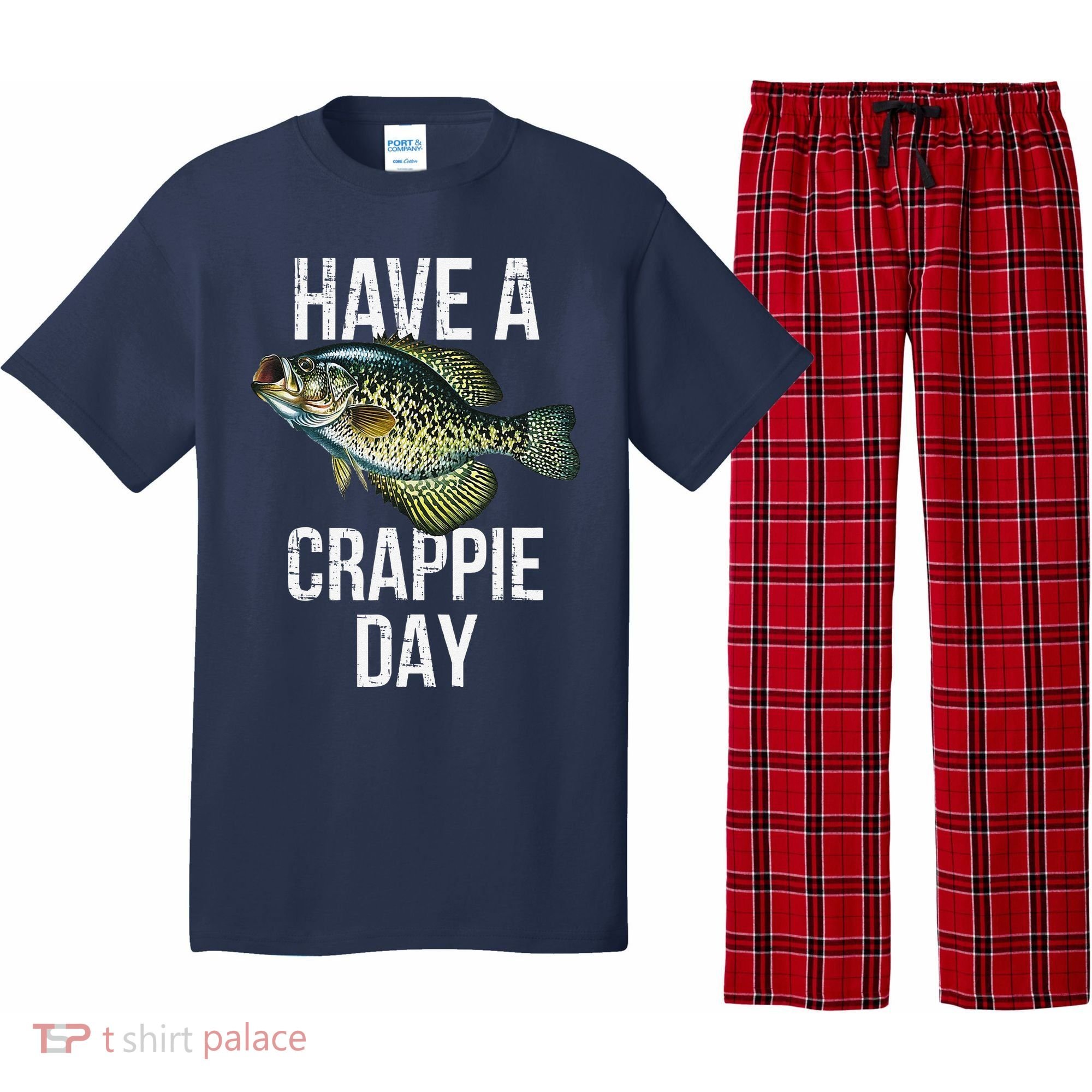 Have A Crappie Day Crappie Fishing Pajama Set