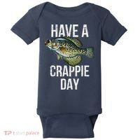 Have A Crappie Day Crappie Fishing Baby Bodysuit thumb 0