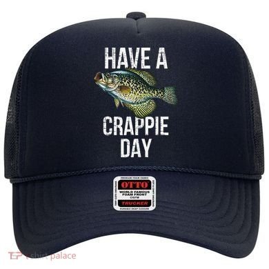 Have A Crappie Day Crappie Fishing Hat