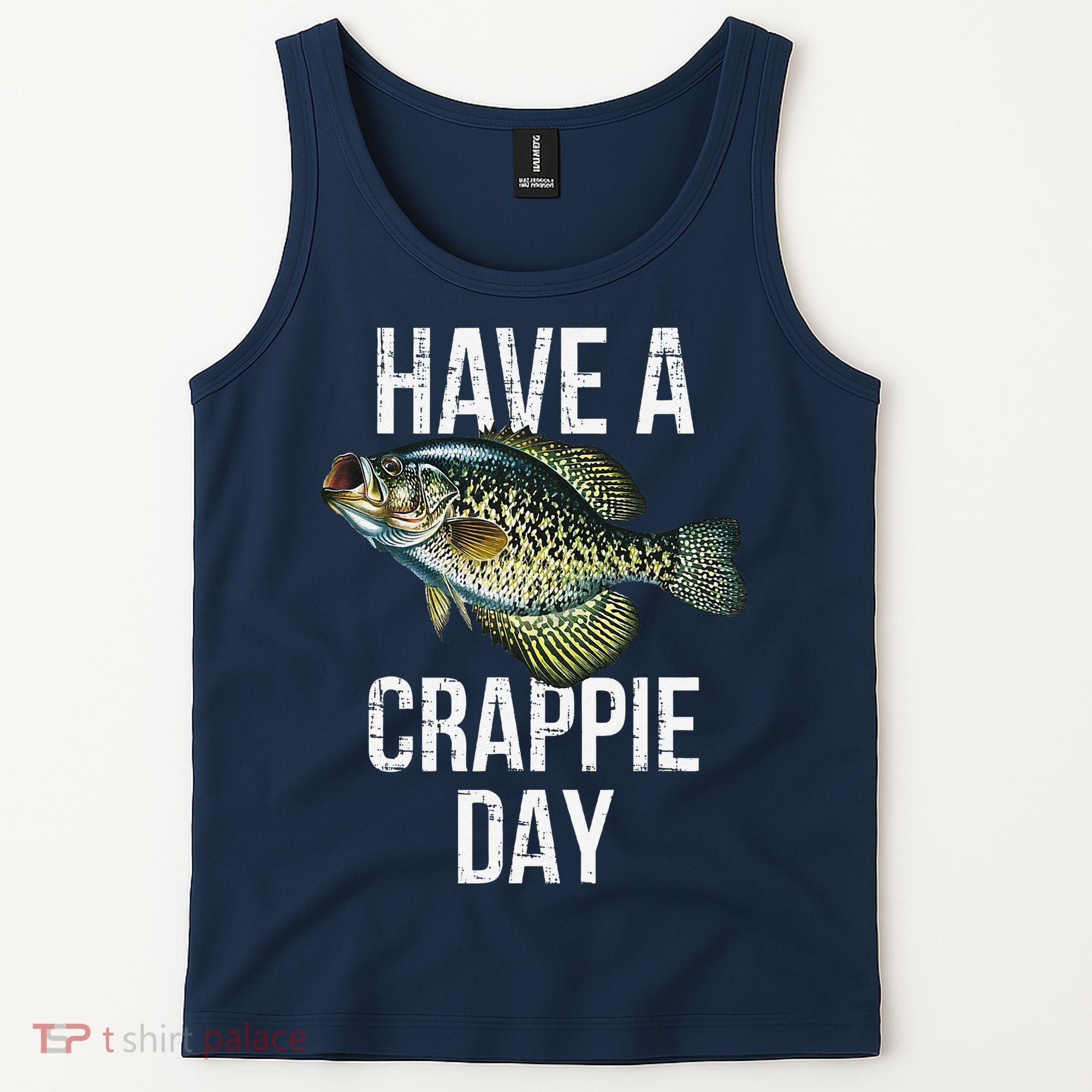 Have A Crappie Day Crappie Fishing Tank Top