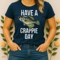 Have A Crappie Day Crappie Fishing Women's T-Shirt thumb 2