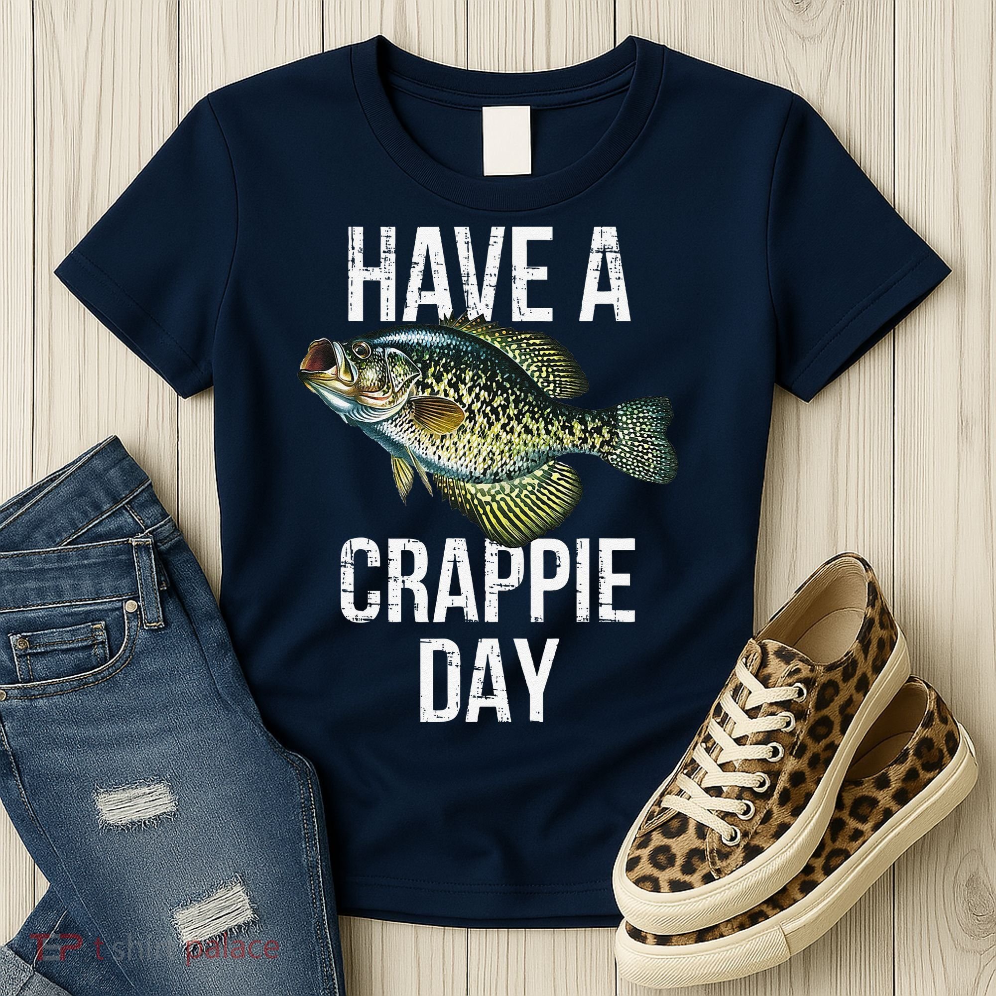 Have A Crappie Day Crappie Fishing Women's T-Shirt