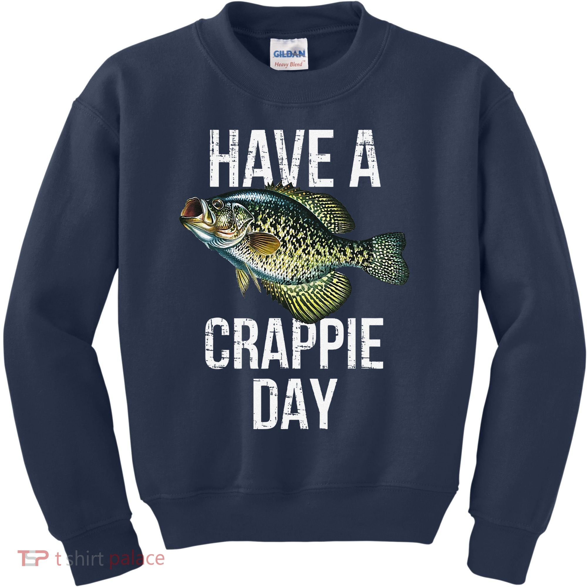 Have A Crappie Day Crappie Fishing Kids Sweatshirt