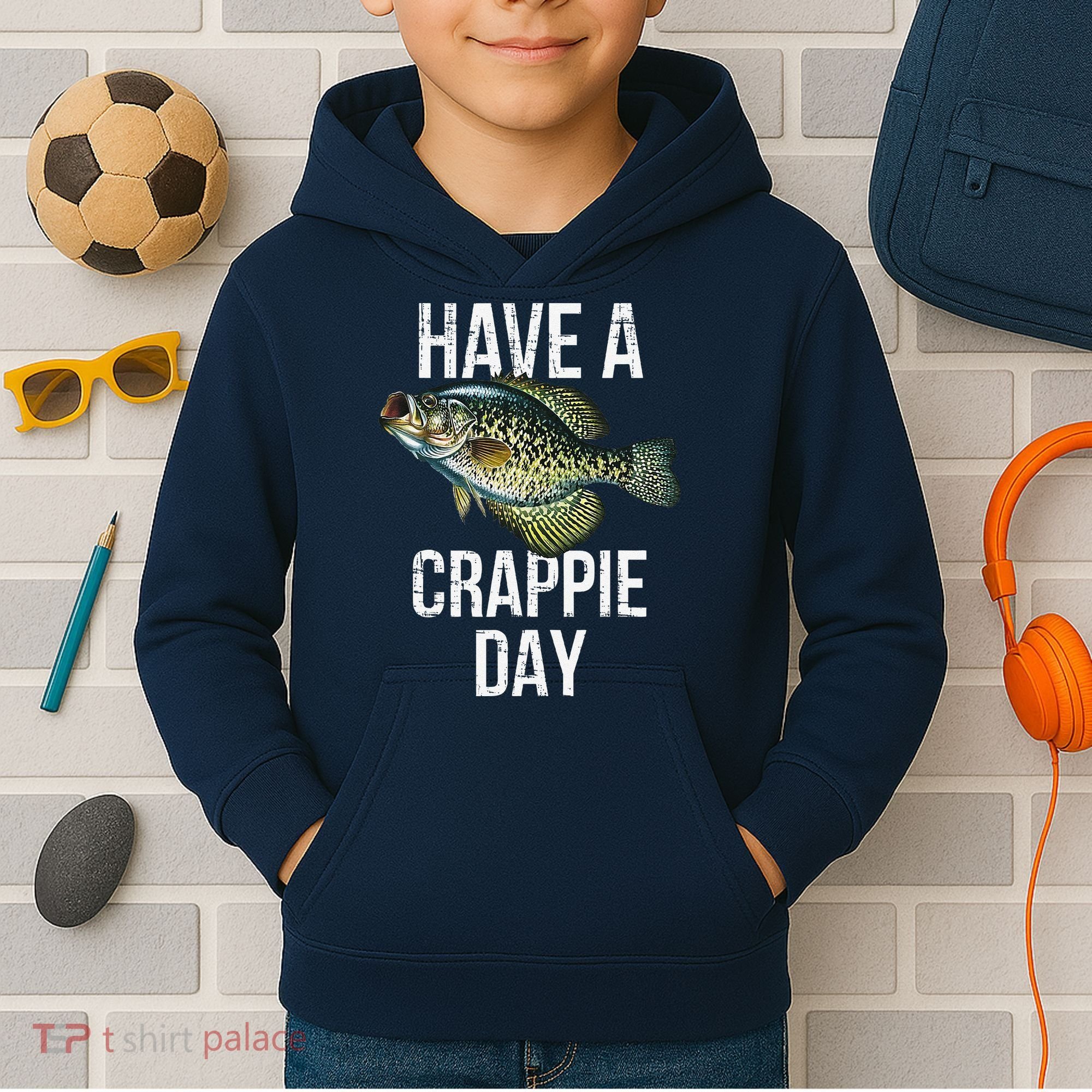 Have A Crappie Day Crappie Fishing Kids Hoodie