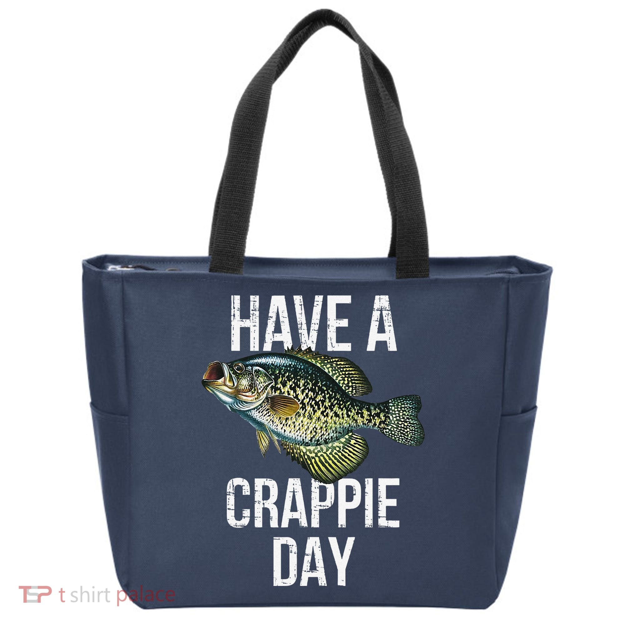 Have A Crappie Day Crappie Fishing Tote Bag