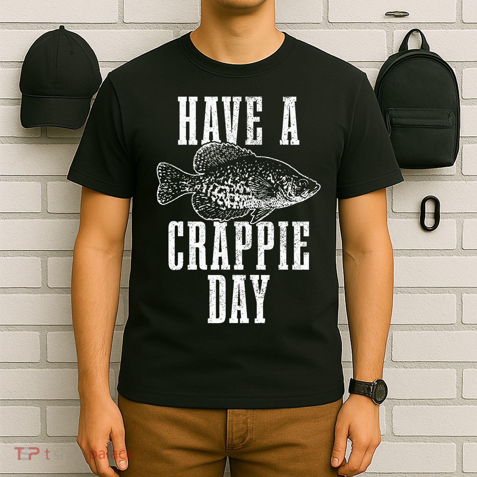 Have A Crappie Day Funny Crappie Fishing Fisherman T-Shirt
