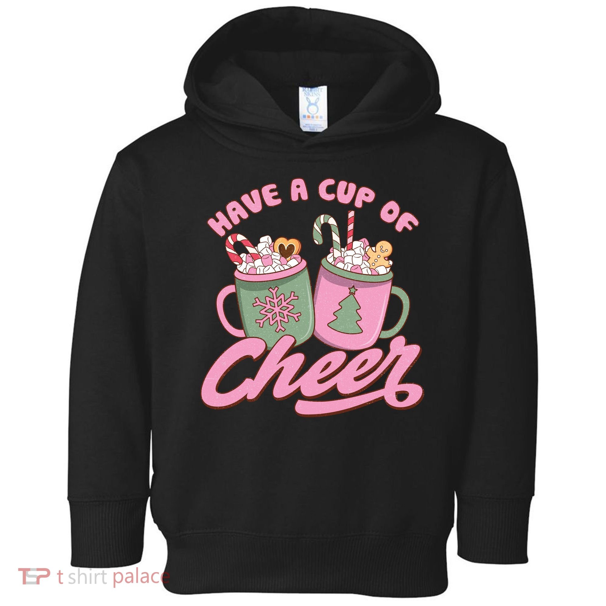 Have A Cup Of Cheer Cute Christmas Holiday Toddler Hoodie