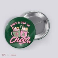 Have A Cup Of Cheer Cute Christmas Holiday Button thumb 0