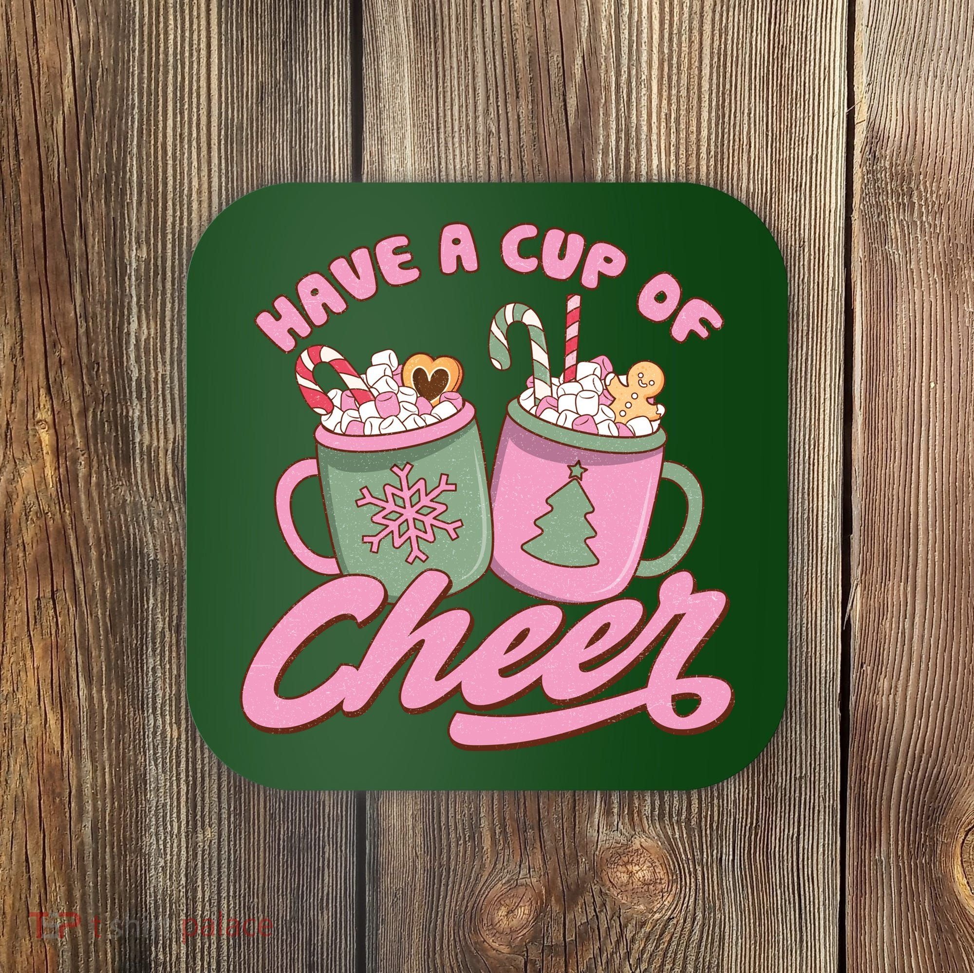 Have A Cup Of Cheer Cute Christmas Holiday Coaster