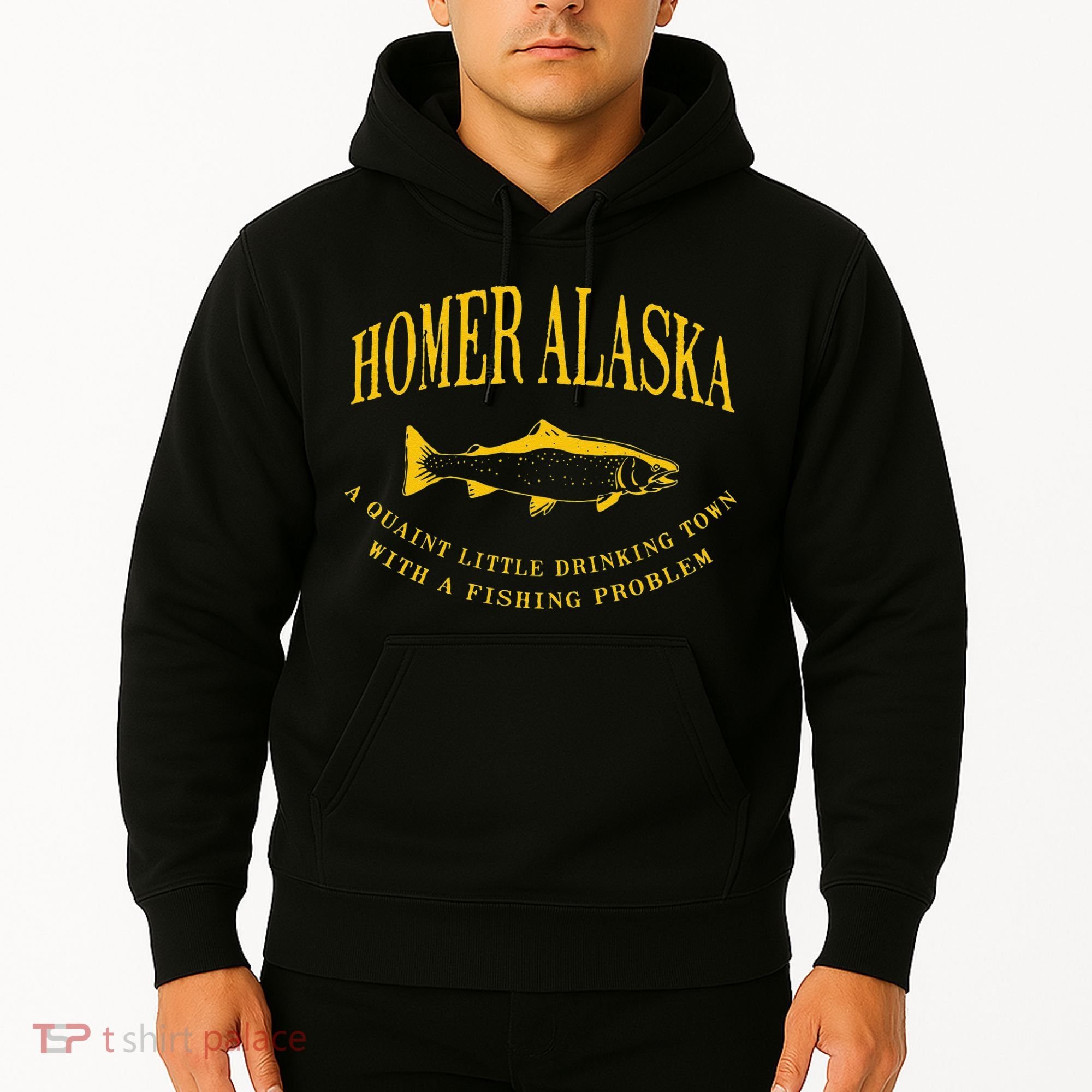 Homer Alaska Drinking Town With A Fishing Problem Hoodie