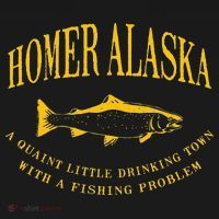 Homer Alaska Drinking Town With A Fishing Problem Polo thumb 3