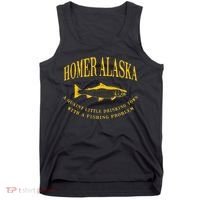 Homer Alaska Drinking Town With A Fishing Problem Tank Top thumb 0