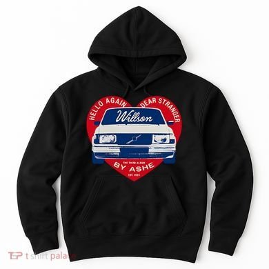Hello Again Dear Stranger Willson Car By Ashe Hoodie