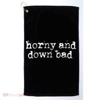 Horny And Down Bad Golf Towel thumb 0