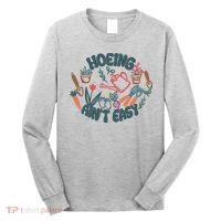 Hoeing AinT Easy Funny Gardening Plant Lover Gardener Long Sleeve Shirt thumb 0