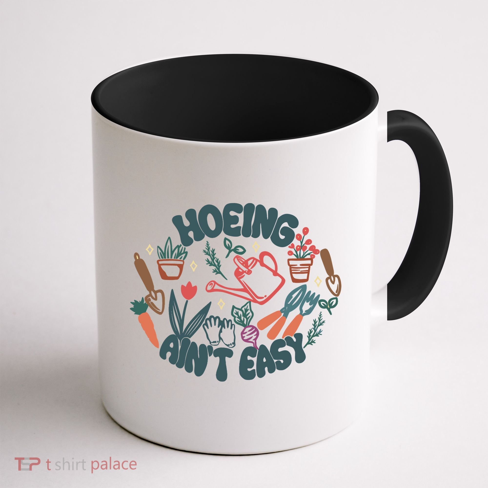 Hoeing AinT Easy Funny Gardening Plant Lover Gardener Coffee Mug