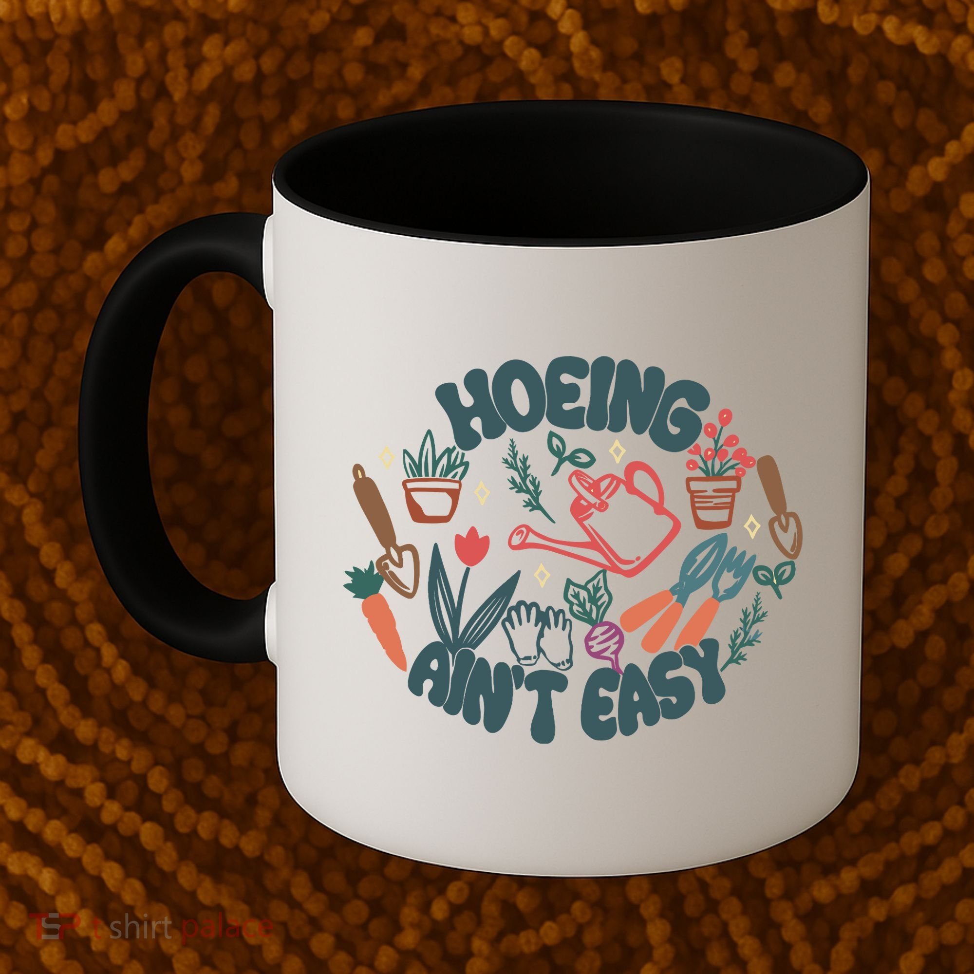 Hoeing AinT Easy Funny Gardening Plant Lover Gardener Coffee Mug