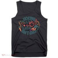 Hoeing AinT Easy Funny Gardening Plant Lover Gardener Tank Top thumb 0