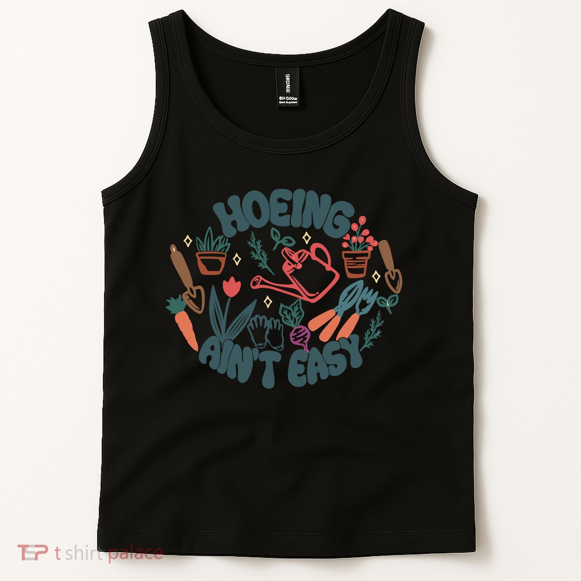 Hoeing AinT Easy Funny Gardening Plant Lover Gardener Tank Top