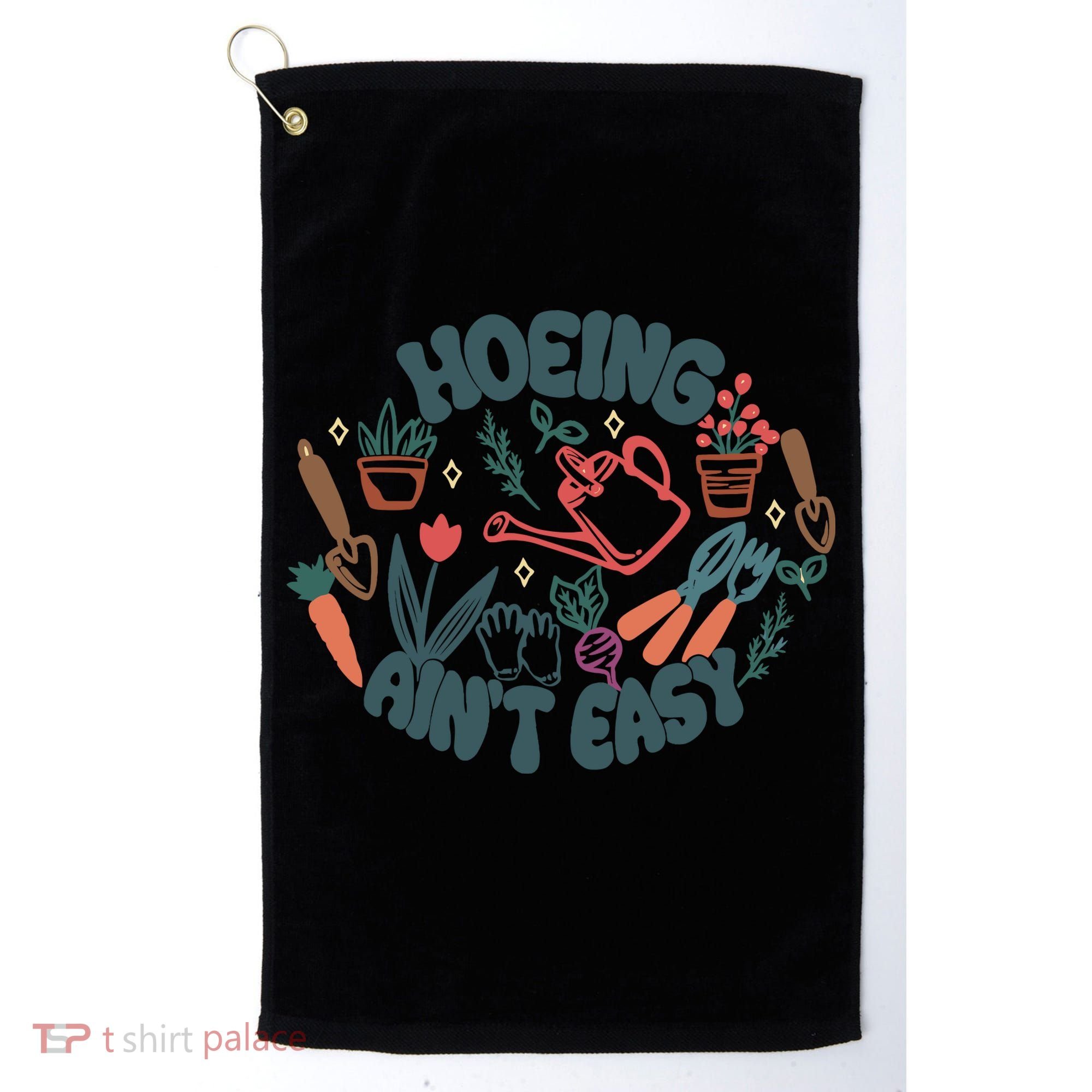 Hoeing AinT Easy Funny Gardening Plant Lover Gardener Golf Towel