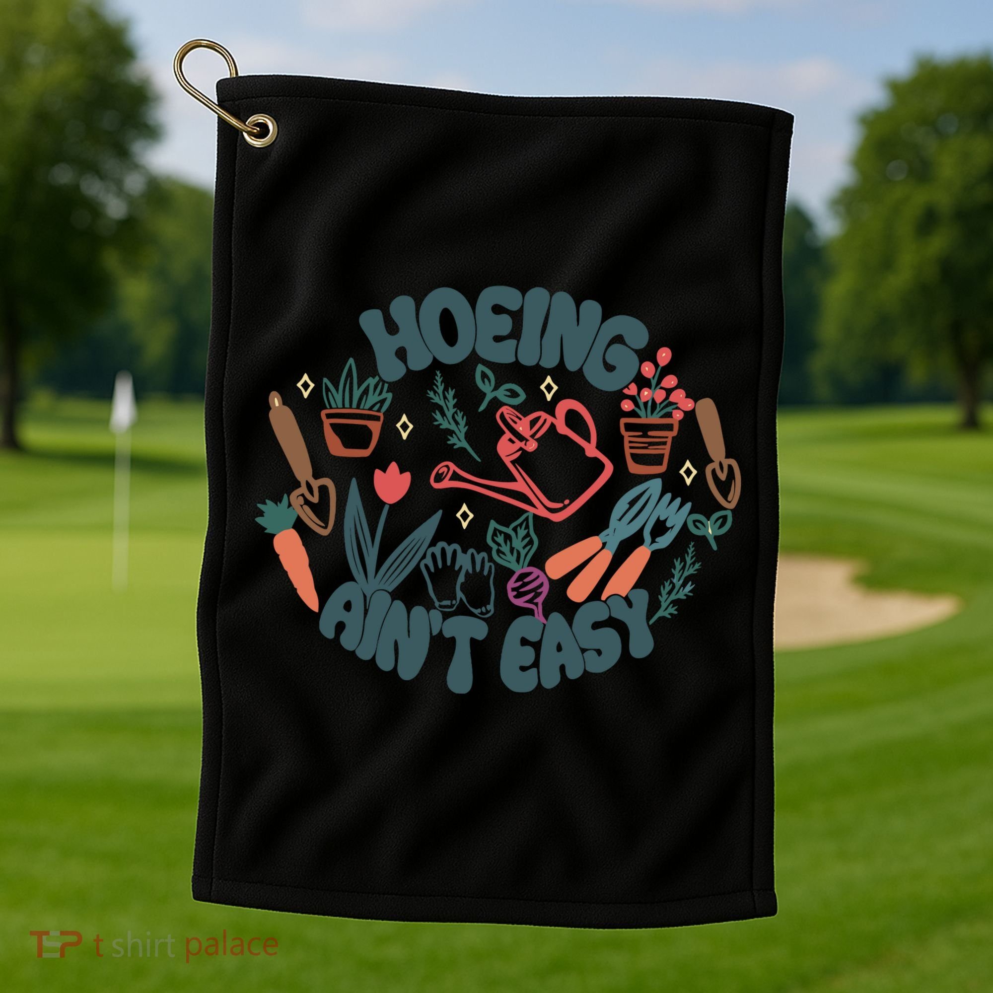Hoeing AinT Easy Funny Gardening Plant Lover Gardener Golf Towel