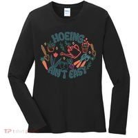 Hoeing AinT Easy Funny Gardening Plant Lover Gardener Women's Long Sleeve Shirt thumb 0