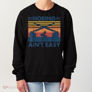 Hoeing Ain’t Easy Vintage Women's Sweatshirt