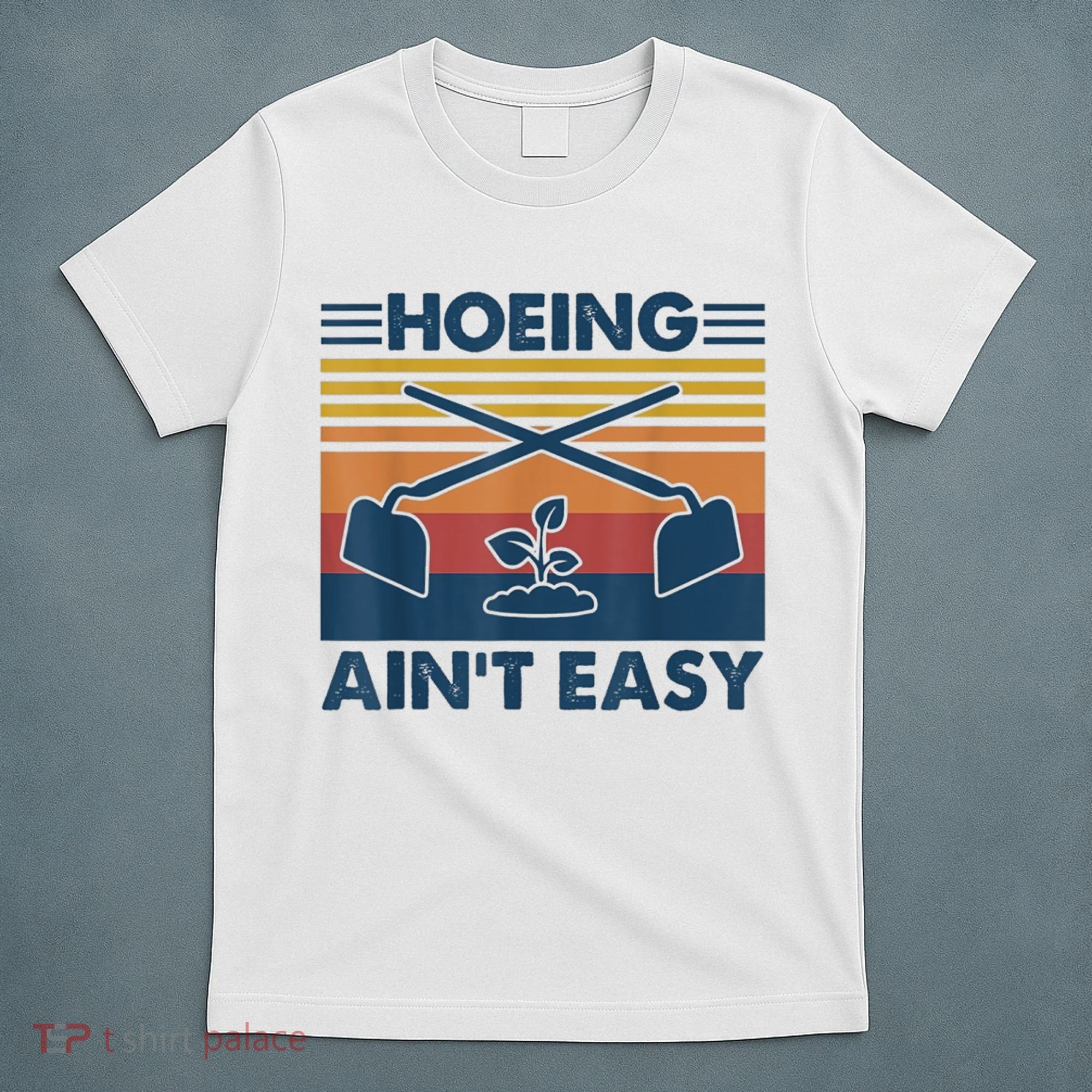 Hoeing Ain’t Easy Vintage T-Shirt