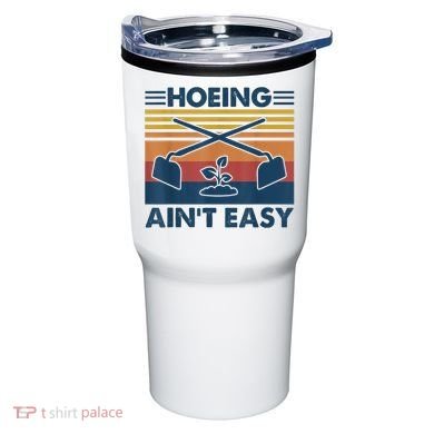 Hoeing Ain’t Easy Vintage Tumbler