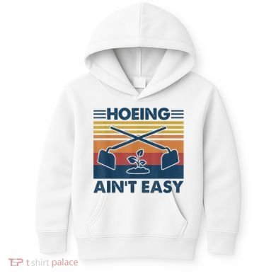 Hoeing Ain’t Easy Vintage Kids Hoodie