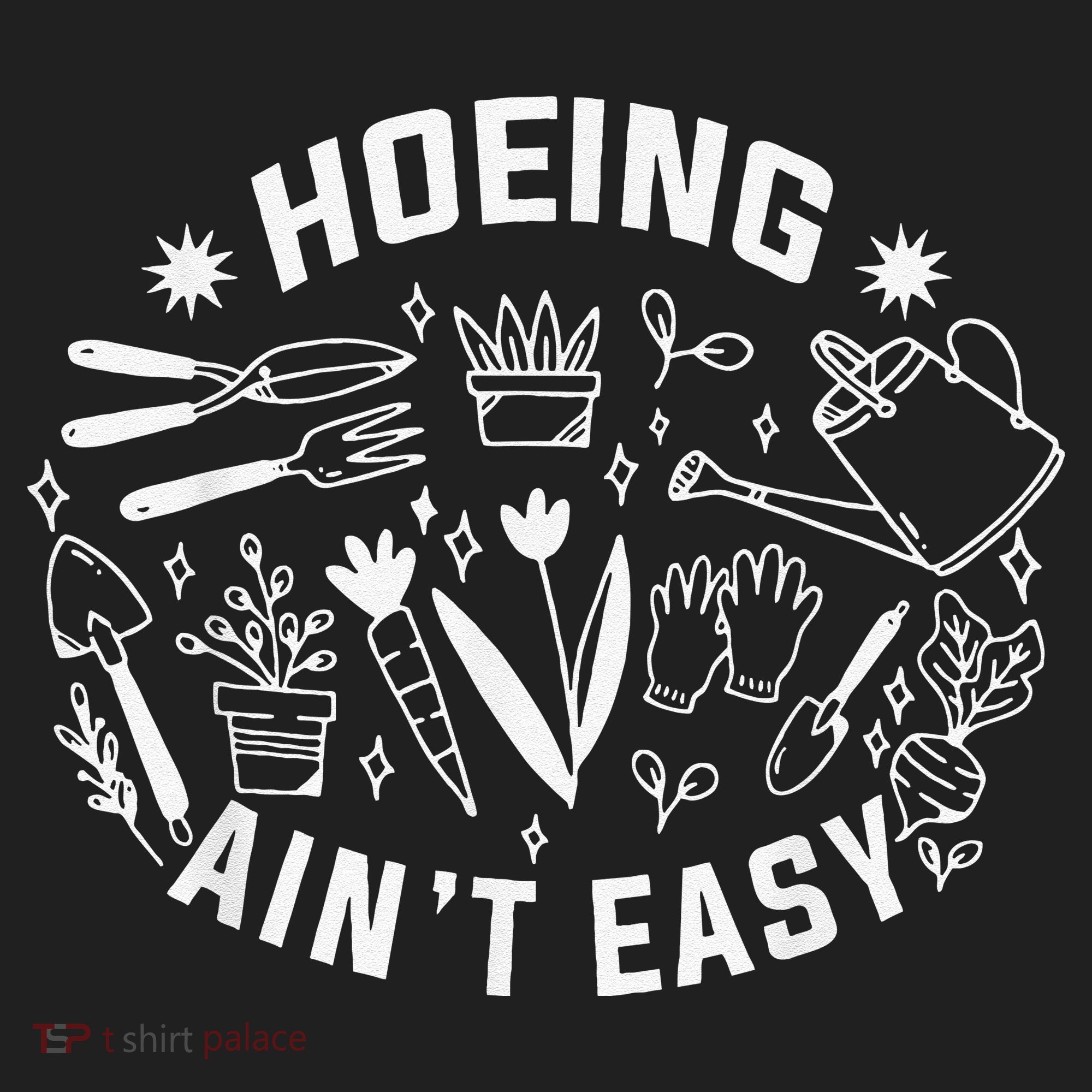 Hoeing Ain't Easy Gardening Funny Outfit for Gardeners Women's Sweatshirt