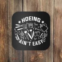 Hoeing Ain't Easy Gardening Funny Outfit for Gardeners Coaster thumb 0