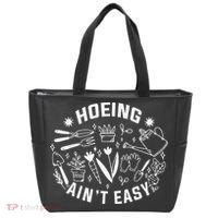 Hoeing Ain't Easy Gardening Funny Outfit for Gardeners Tote Bag thumb 0