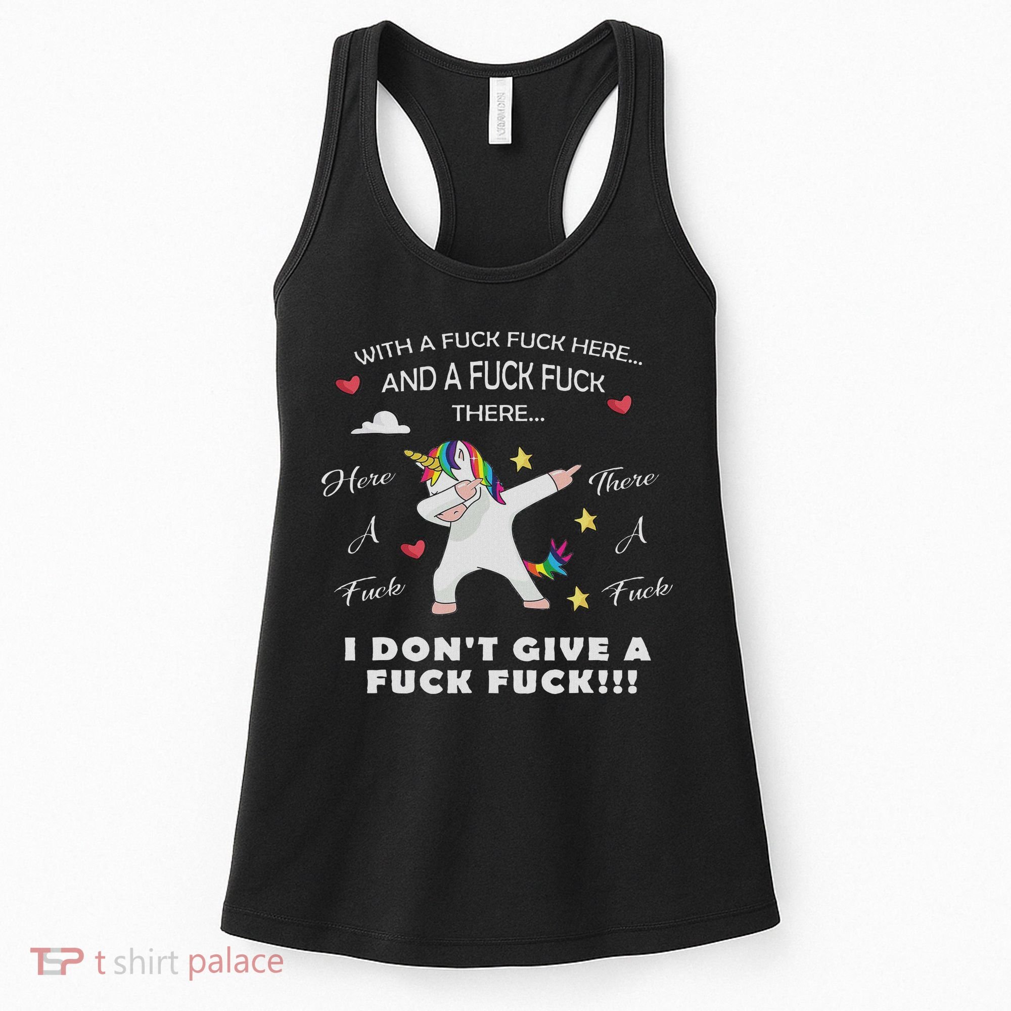 Here A Fuck There A Fuck Funny Dabbing Unicorn Women's Tank Top