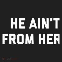 He Aint From Here Proud Represent Kentucky Women's Sweatshirt thumb 2