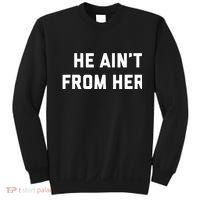 He Aint From Here Proud Represent Kentucky Sweatshirt thumb 0