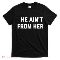 He Aint From Here Proud Represent Kentucky T-Shirt thumb 0