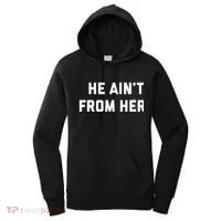 He Aint From Here Proud Represent Kentucky Women's Hoodie thumb 0