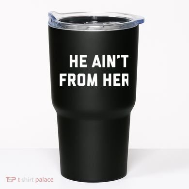 He Aint From Here Proud Represent Kentucky Tumbler