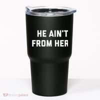 He Aint From Here Proud Represent Kentucky Tumbler thumb 0