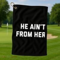 He Aint From Here Proud Represent Kentucky Golf Towel thumb 1