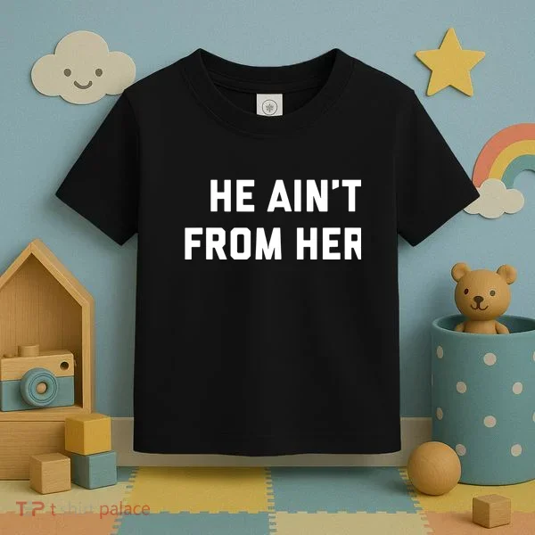 He Aint From Here Proud Represent Kentucky Toddler T-Shirt