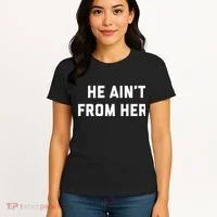 He Aint From Here Proud Represent Kentucky Women's T-Shirt thumb 4
