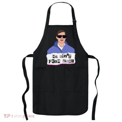 He AinT From Here Apron