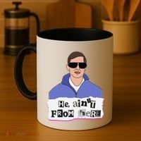 He AinT From Here Coffee Mug thumb 4