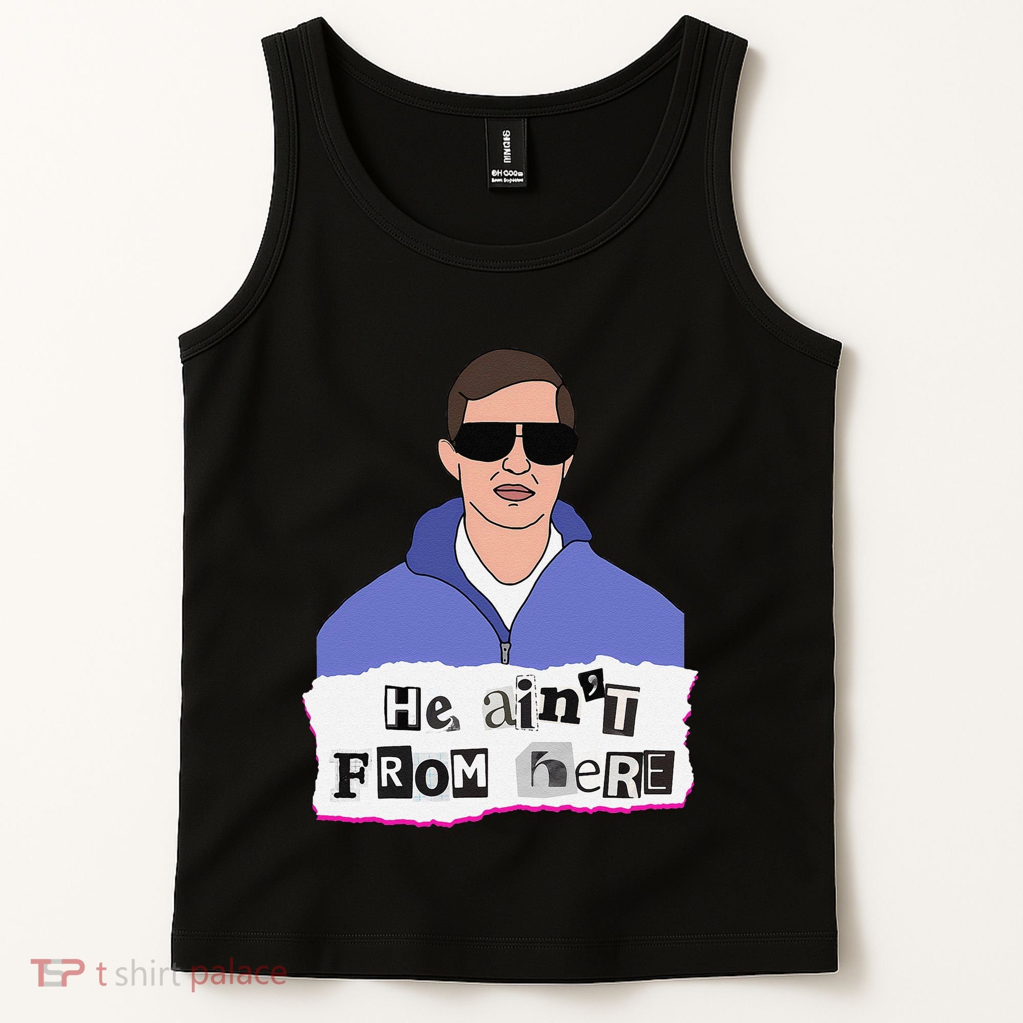 He AinT From Here Tank Top