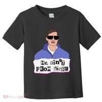 He AinT From Here Toddler T-Shirt thumb 0
