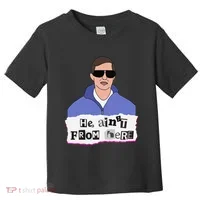 He AinT From Here Toddler T-Shirt thumb 0